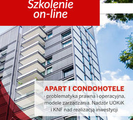 Apart i condohotele - problematyka prawna i operacyjna, modele zarządzania. Nadzór UOKiK i KNF nad realizacją inwestycji