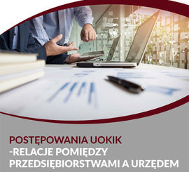 Postępowania UOKiK - relacje pomiędzy Przedsiębiorstwami a Urzędem